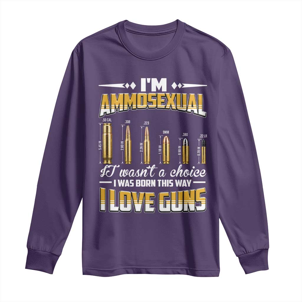Funny Im Ammosexual Long Sleeve Shirt Second Amendment Patriotic Freedom Graphic