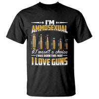 Funny Im Ammosexual T Shirt Second Amendment Patriotic Freedom Graphic
