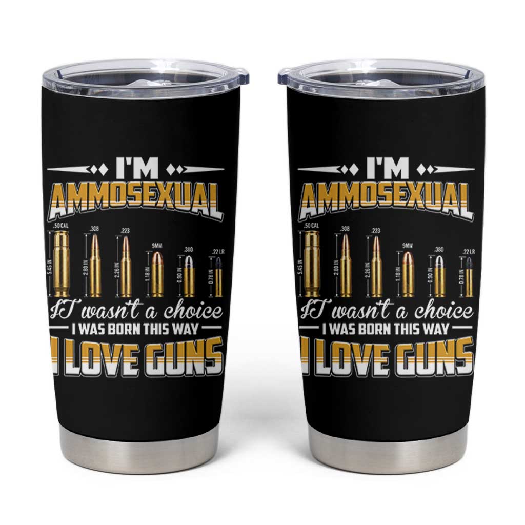 Funny Im Ammosexual Tumbler Cup Second Amendment Patriotic Freedom Graphic