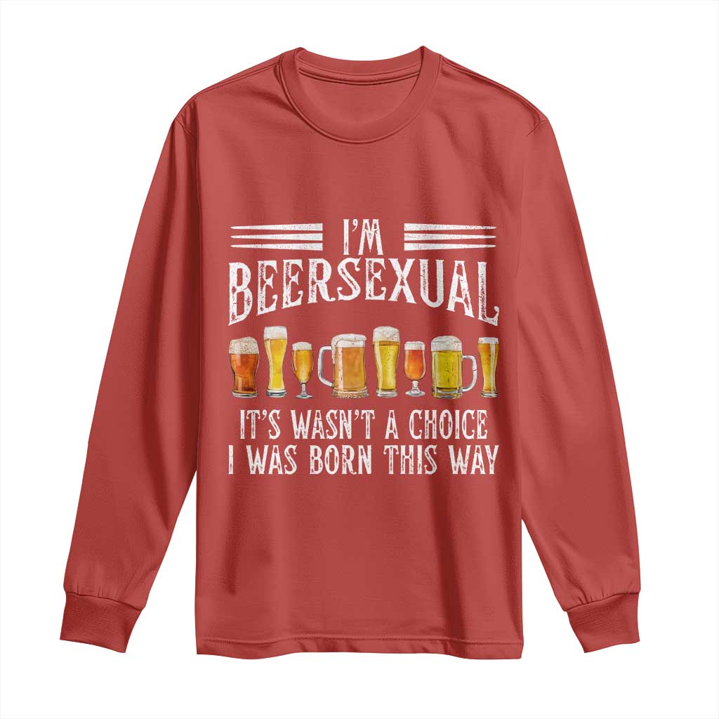 Funny Im Beersexual Long Sleeve Shirt Born This Way Beer Lover Graphic