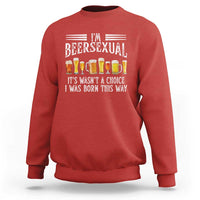 Funny Im Beersexual Sweatshirt Born This Way Beer Lover Graphic