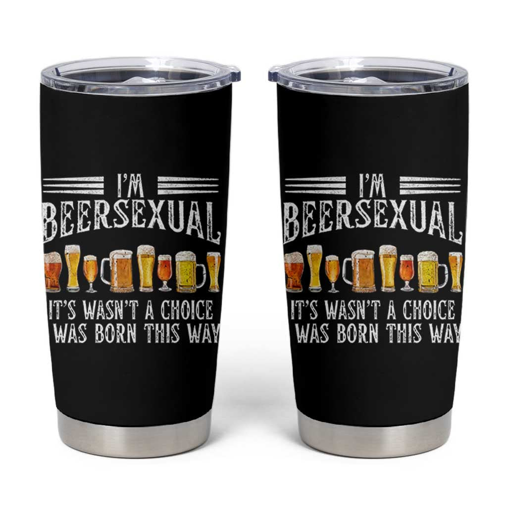 Funny Im Beersexual Tumbler Cup Born This Way Beer Lover Graphic