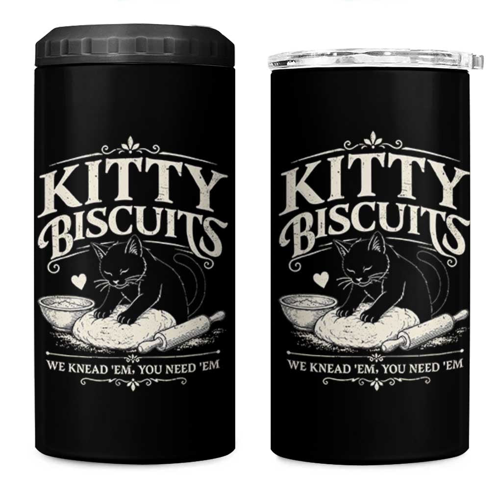 Kitty Biscuits We Knead Em You Need Em 4 in 1 Can Cooler Tumbler Funny Black Cat Making Biscuits Baking