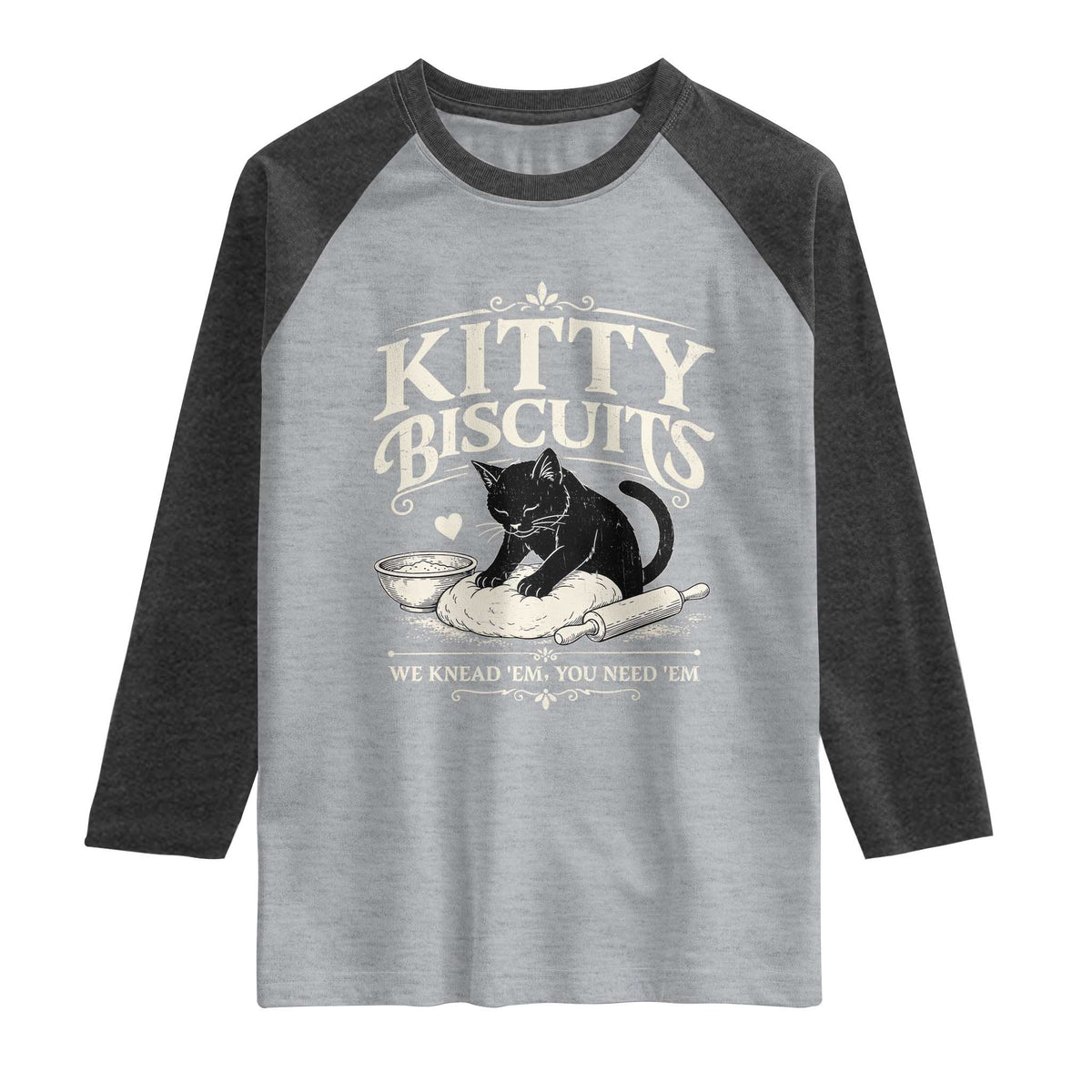 Kitty Biscuits We Knead Em You Need Em Raglan Shirt Funny Black Cat Making Biscuits Baking
