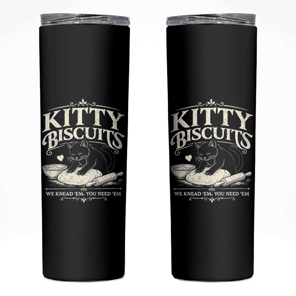 Kitty Biscuits We Knead Em You Need Em Skinny Tumbler Funny Black Cat Making Biscuits Baking