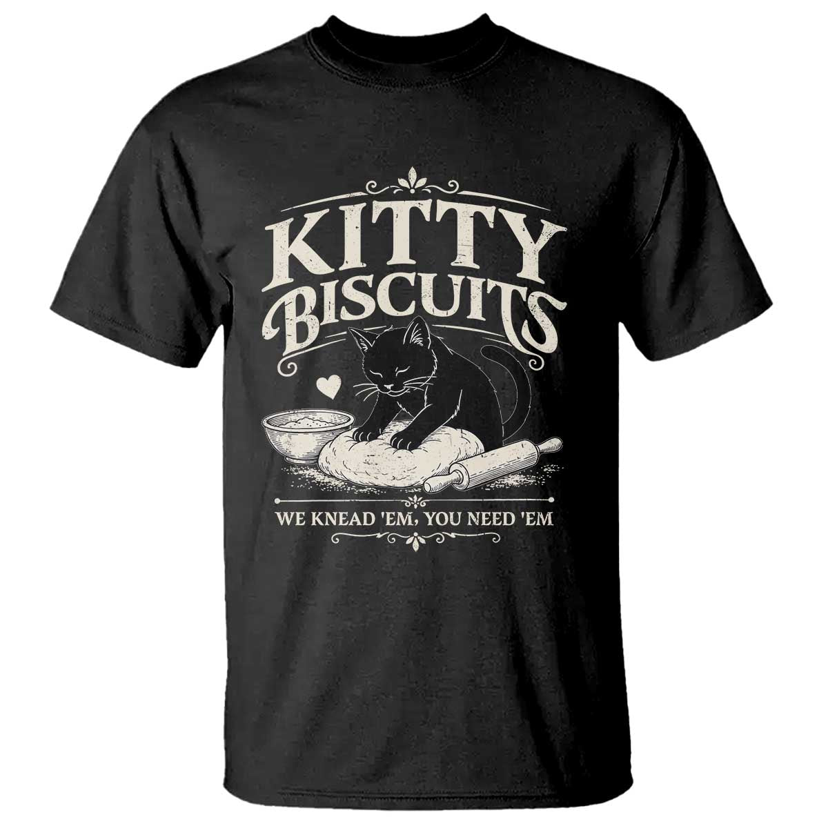 Kitty Biscuits We Knead Em You Need Em T Shirt Funny Black Cat Making Biscuits Baking