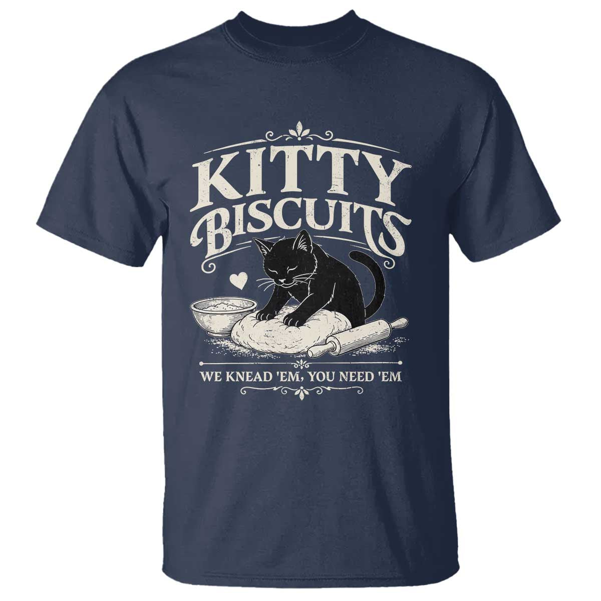 Kitty Biscuits We Knead Em You Need Em T Shirt Funny Black Cat Making Biscuits Baking