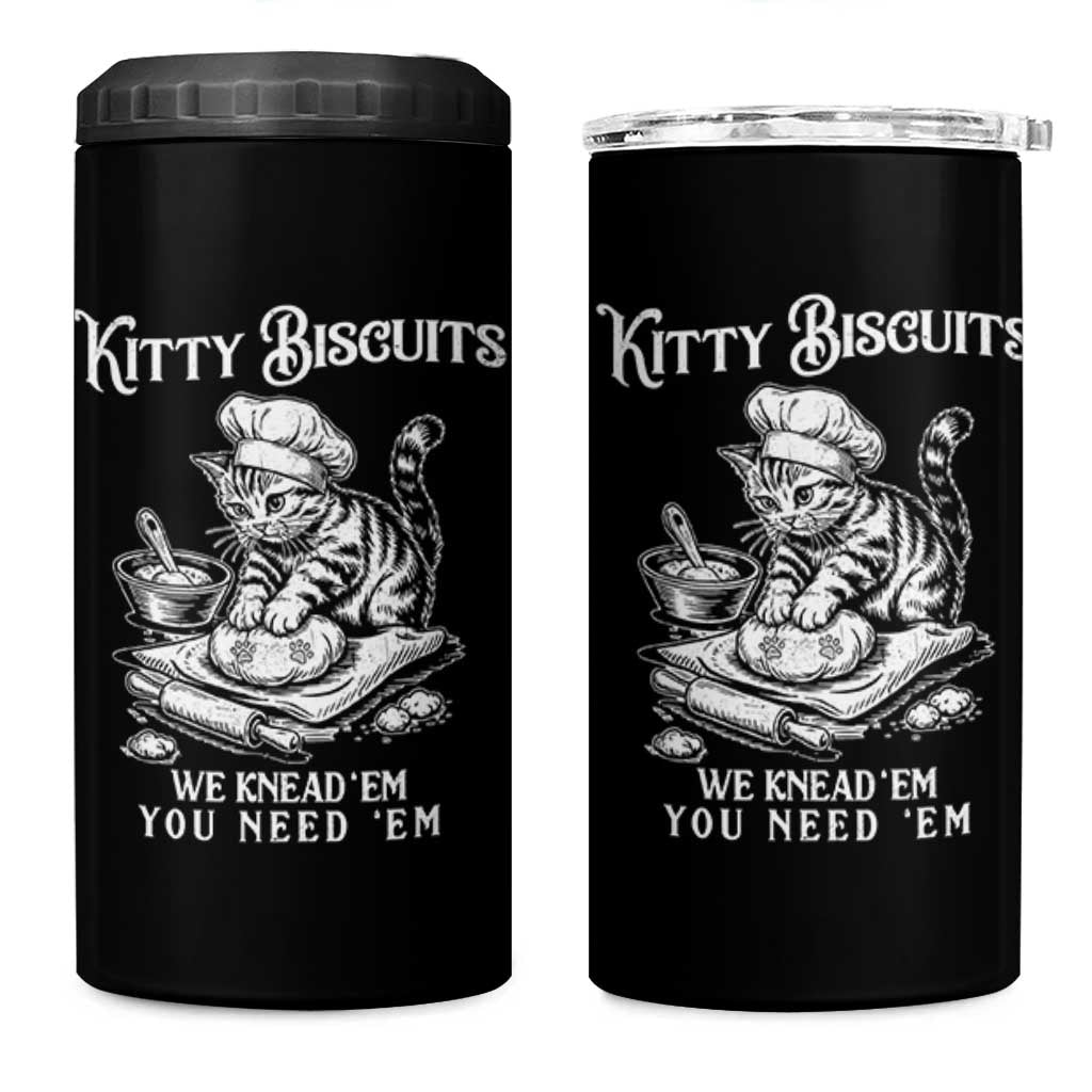 Funny Kitty Biscuits Bakery 4 in 1 Can Cooler Tumbler We Knead Em You Need Em