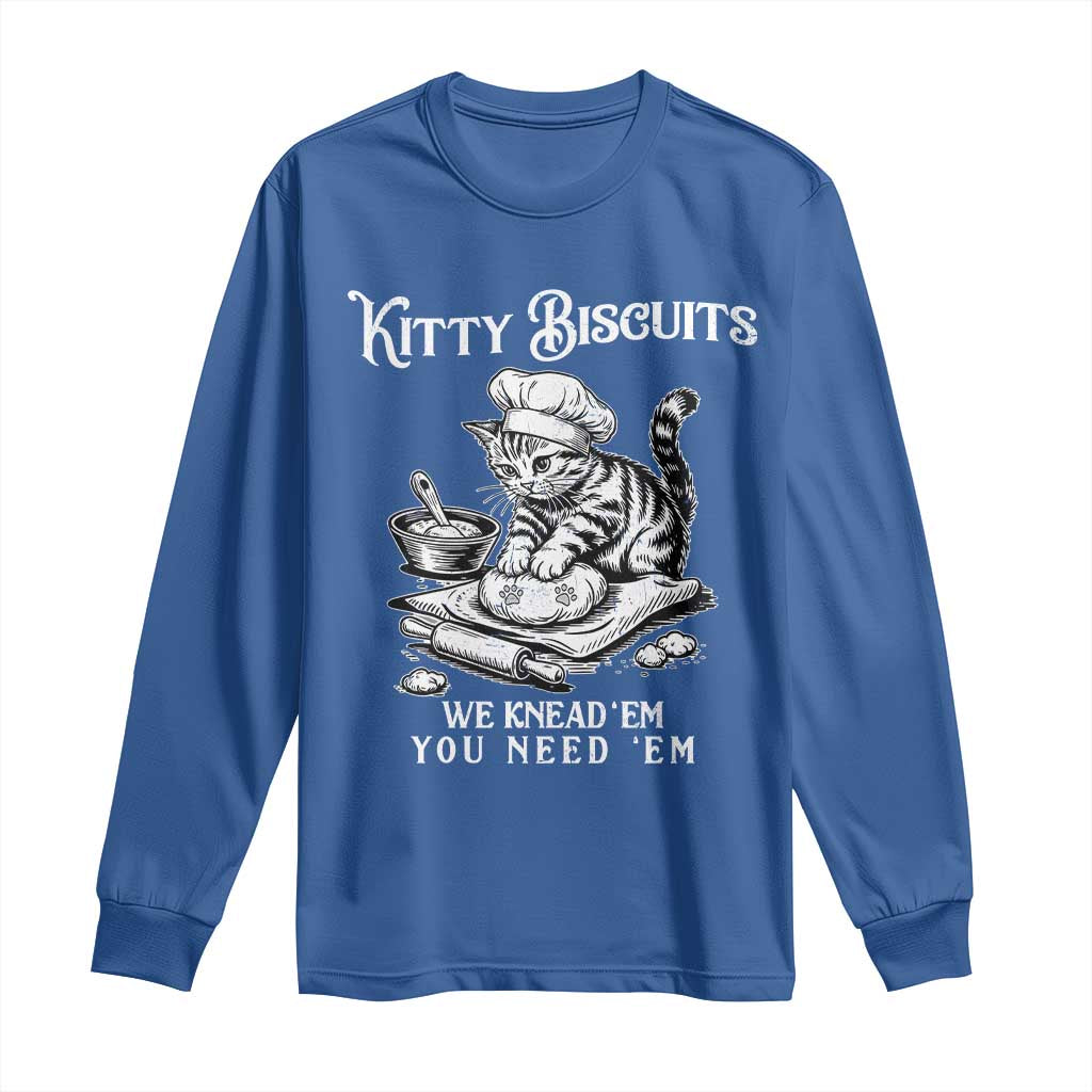 Funny Kitty Biscuits Bakery Long Sleeve Shirt We Knead Em You Need Em