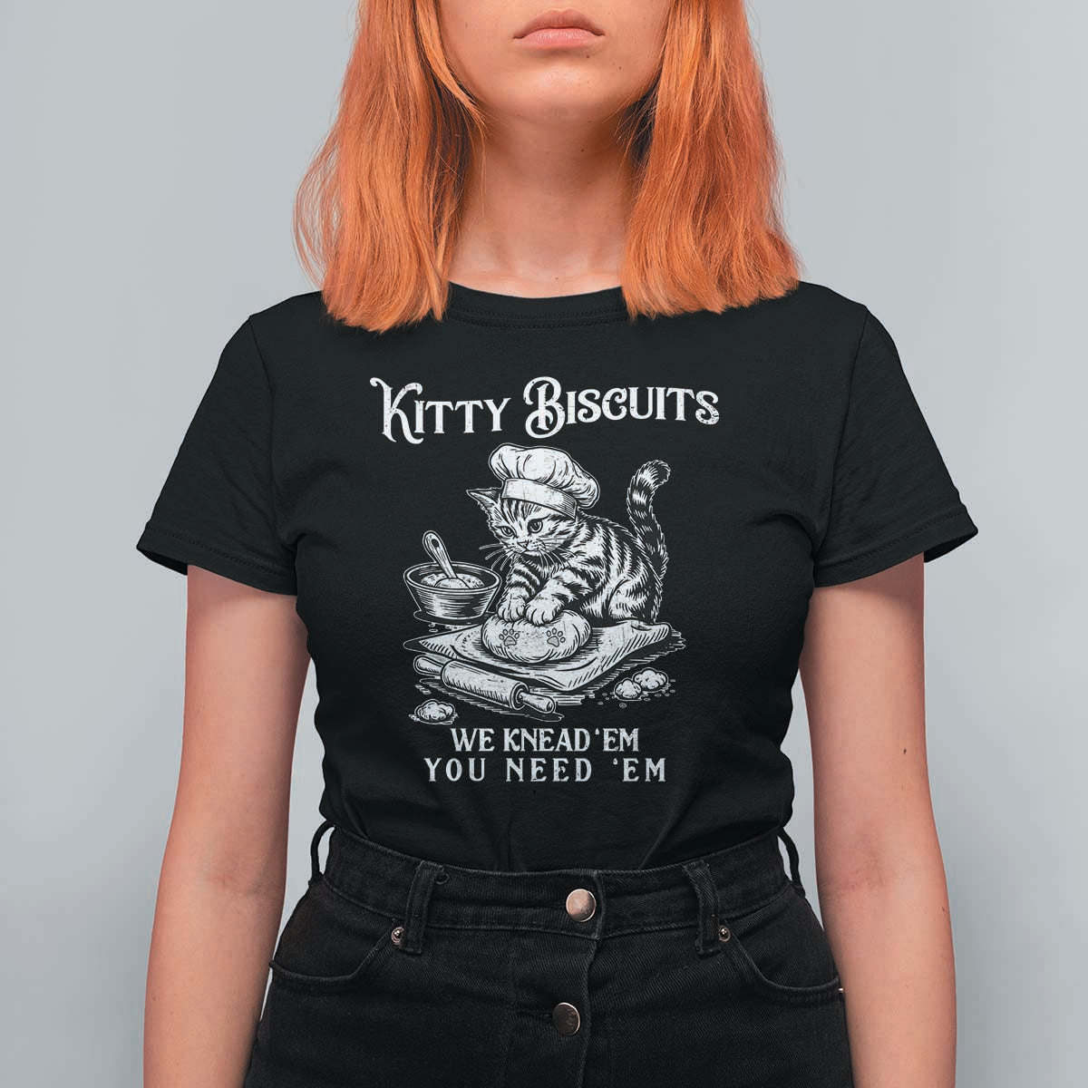Funny Kitty Biscuits Bakery T Shirt For Women We Knead Em You Need Em