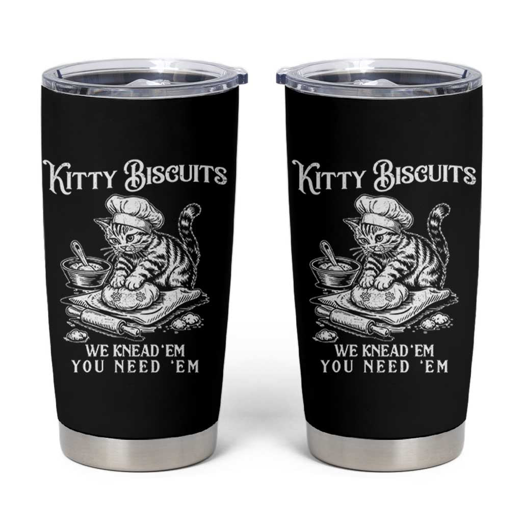 Funny Kitty Biscuits Bakery Tumbler Cup We Knead Em You Need Em