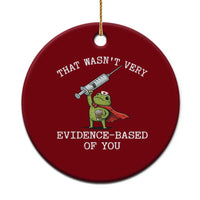 Funny Frog Nurse Meme Ceramic Ornament That Wasnt Very Evidence Based Of You