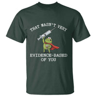 Funny Frog Nurse Meme T Shirt That Wasnt Very Evidence Based Of You