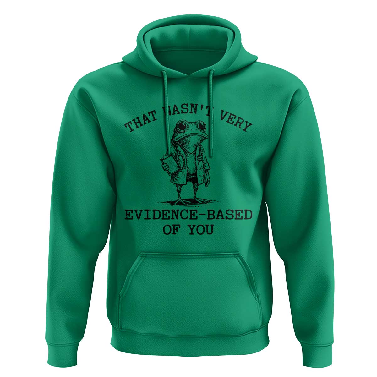Funny Grumpy Frog Doctor Hoodie That Wasnt Very Evidence Based Of You
