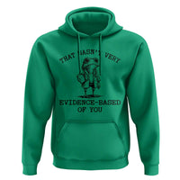 Funny Grumpy Frog Doctor Hoodie That Wasnt Very Evidence Based Of You