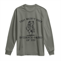 Funny Grumpy Frog Doctor Long Sleeve Shirt That Wasnt Very Evidence Based Of You