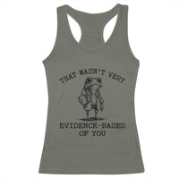 Funny Grumpy Frog Doctor Racerback Tank Top That Wasnt Very Evidence Based Of You