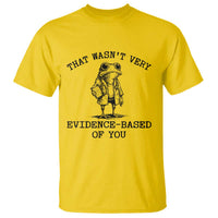Funny Grumpy Frog Doctor T Shirt That Wasnt Very Evidence Based Of You