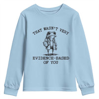 Funny Grumpy Frog Doctor Youth Sweatshirt That Wasnt Very Evidence Based Of You