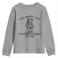 Funny Grumpy Frog Doctor Youth Sweatshirt That Wasnt Very Evidence Based Of You