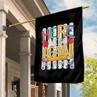 Funny Striped Teacher Back To School Garden Flag Here We Go Again Welcome Back