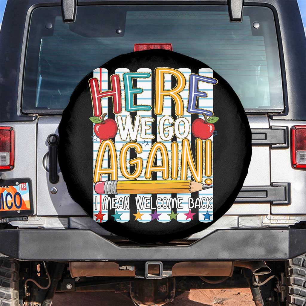 Funny Striped Teacher Back To School Spare Tire Cover Here We Go Again Welcome Back