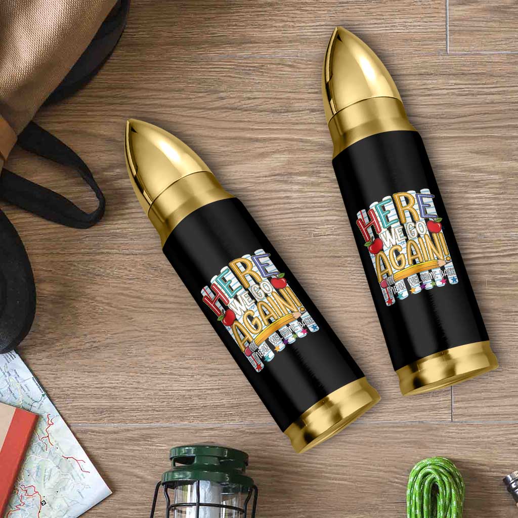Funny Striped Teacher Back To School Bullet Tumbler Here We Go Again Welcome Back