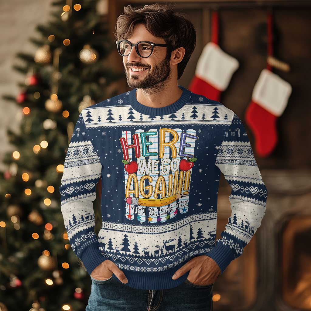 Funny Striped Teacher Back To School Ugly Christmas Sweater Here We Go Again Welcome Back