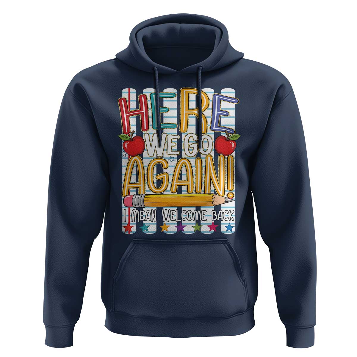 Funny Striped Teacher Back To School Hoodie Here We Go Again Welcome Back