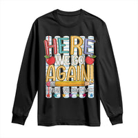 Funny Striped Teacher Back To School Long Sleeve Shirt Here We Go Again Welcome Back