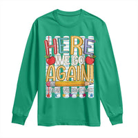 Funny Striped Teacher Back To School Long Sleeve Shirt Here We Go Again Welcome Back
