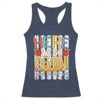 Funny Striped Teacher Back To School Racerback Tank Top Here We Go Again Welcome Back