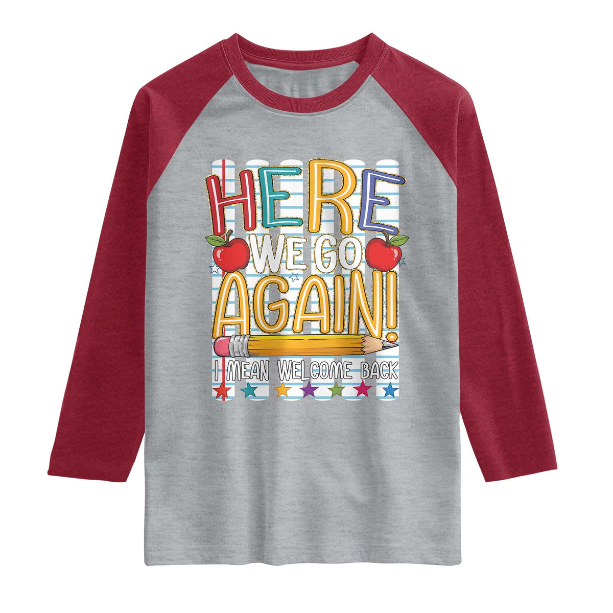 Funny Striped Teacher Back To School Raglan Shirt Here We Go Again Welcome Back