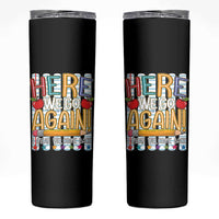Funny Striped Teacher Back To School Skinny Tumbler Here We Go Again Welcome Back