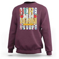 Funny Striped Teacher Back To School Sweatshirt Here We Go Again Welcome Back