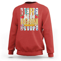 Funny Striped Teacher Back To School Sweatshirt Here We Go Again Welcome Back