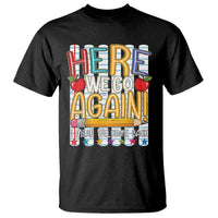 Funny Striped Teacher Back To School T Shirt Here We Go Again Welcome Back