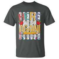 Funny Striped Teacher Back To School T Shirt Here We Go Again Welcome Back