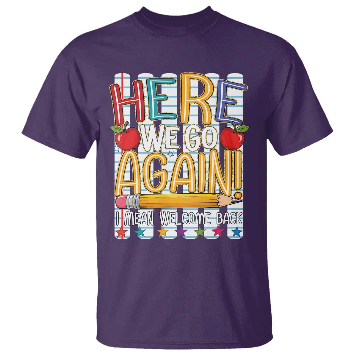 Funny Striped Teacher Back To School T Shirt Here We Go Again Welcome Back