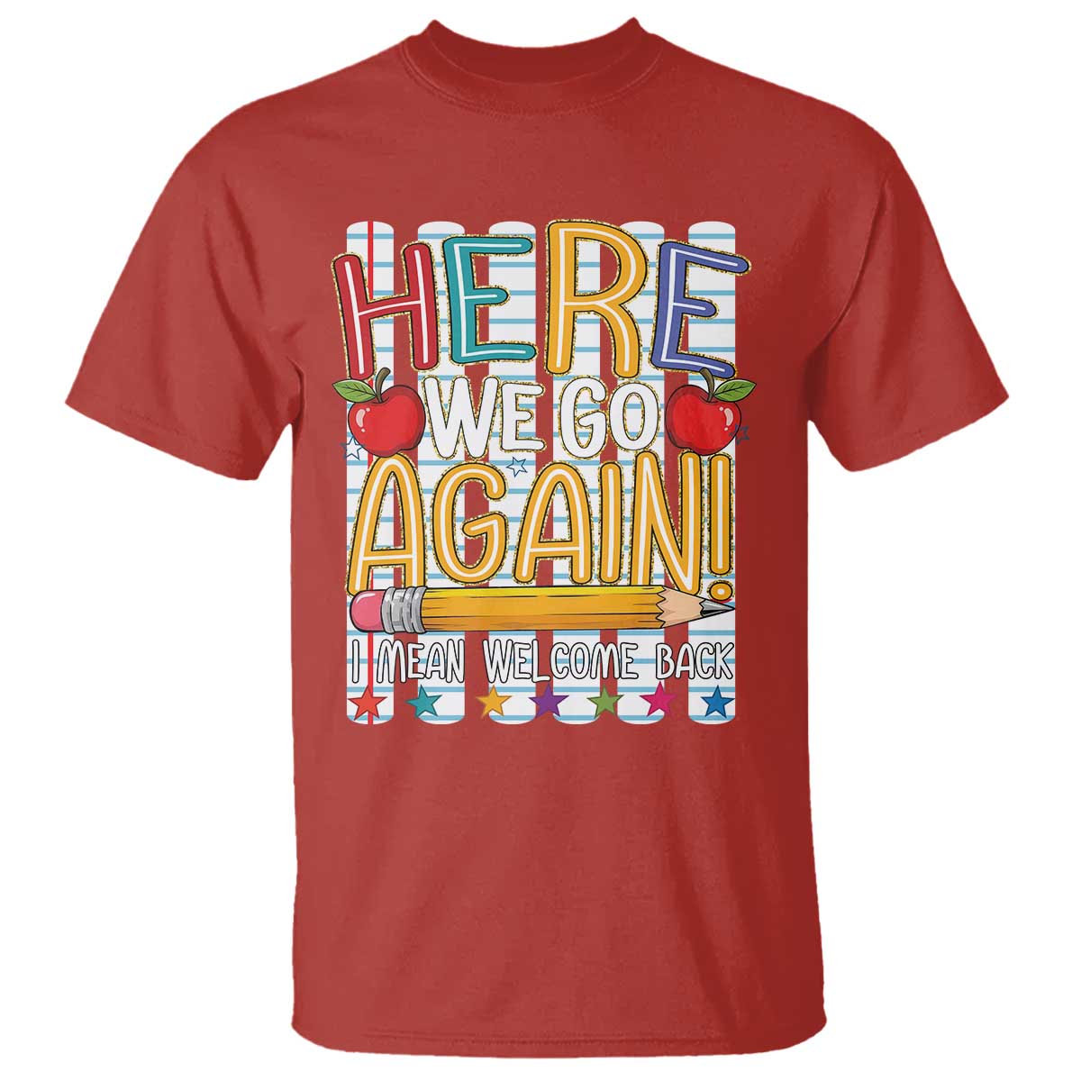 Funny Striped Teacher Back To School T Shirt Here We Go Again Welcome Back