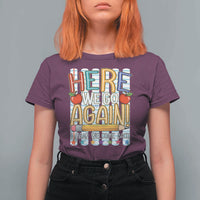 Funny Striped Teacher Back To School T Shirt For Women Here We Go Again Welcome Back