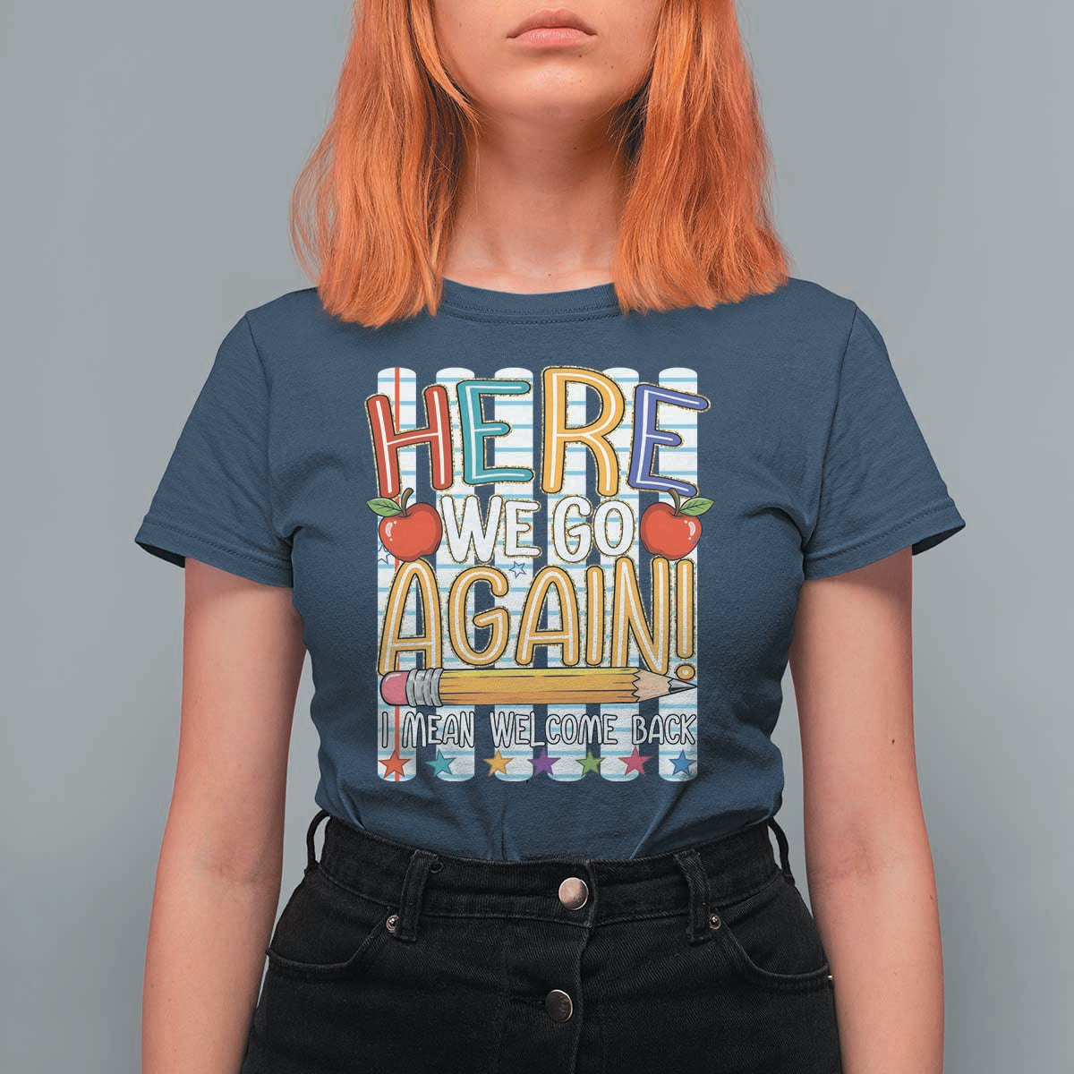 Funny Striped Teacher Back To School T Shirt For Women Here We Go Again Welcome Back