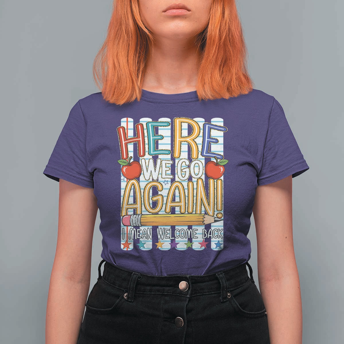 Funny Striped Teacher Back To School T Shirt For Women Here We Go Again Welcome Back