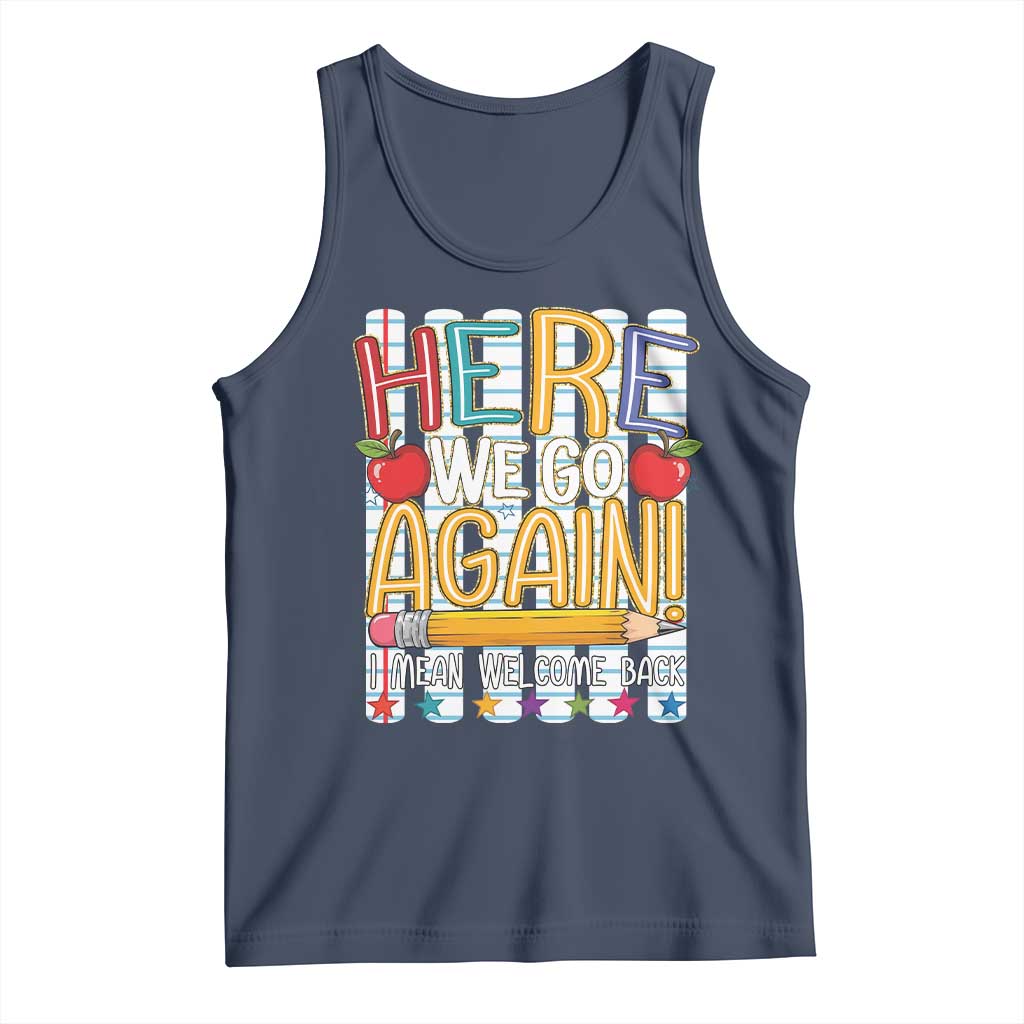 Funny Striped Teacher Back To School Tank Top Here We Go Again Welcome Back
