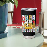 Funny Striped Teacher Back To School Tumbler Cup Here We Go Again Welcome Back
