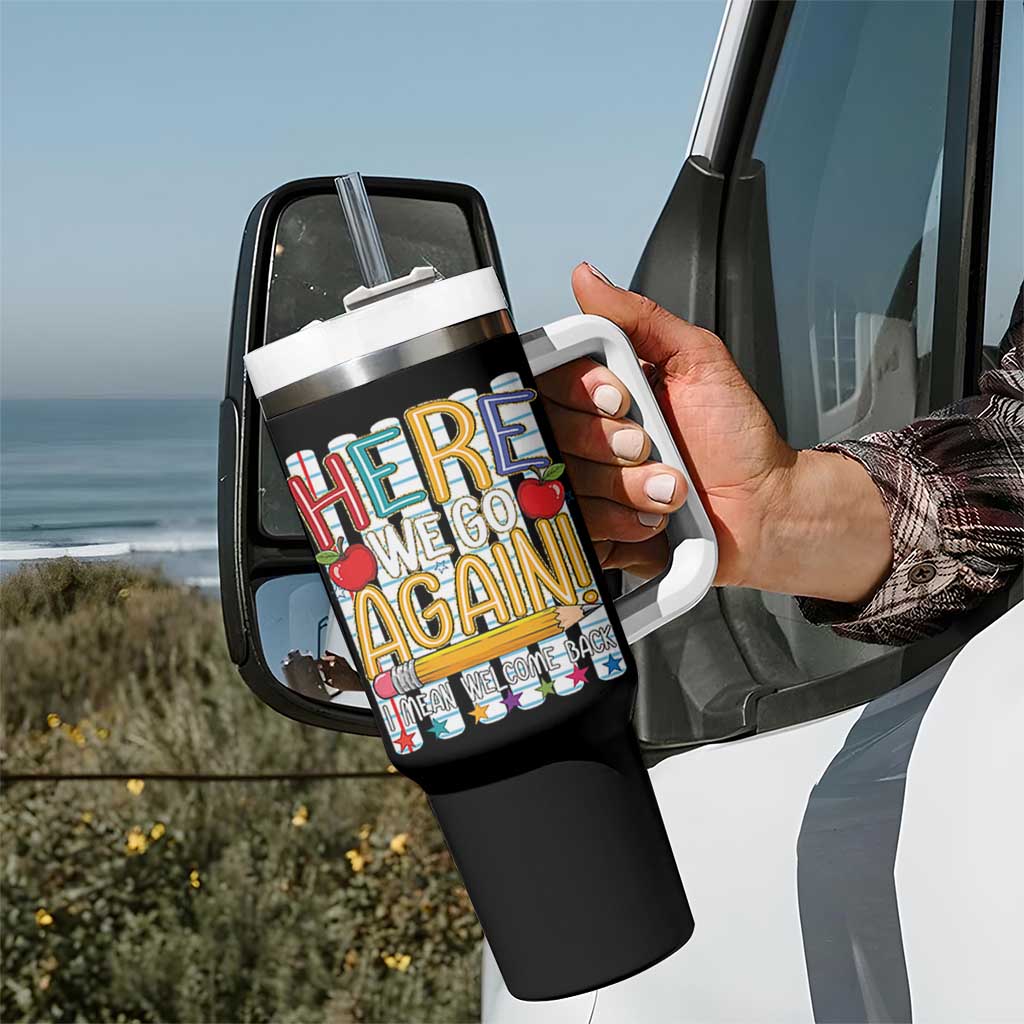 Funny Striped Teacher Back To School Tumbler With Handle Here We Go Again Welcome Back