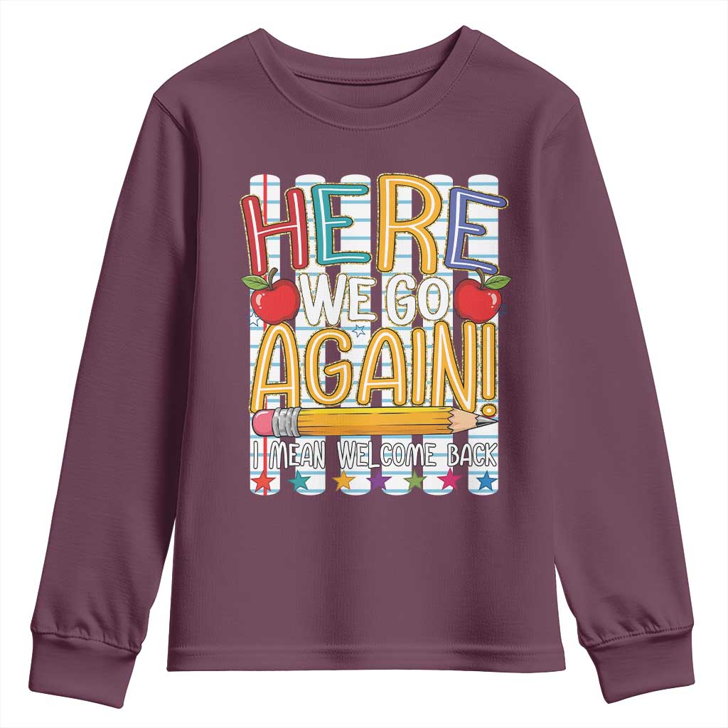 Funny Striped Teacher Back To School Youth Sweatshirt Here We Go Again Welcome Back