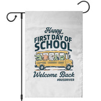 School Bus Driver Gift Garden Flag Happy First Day Of School