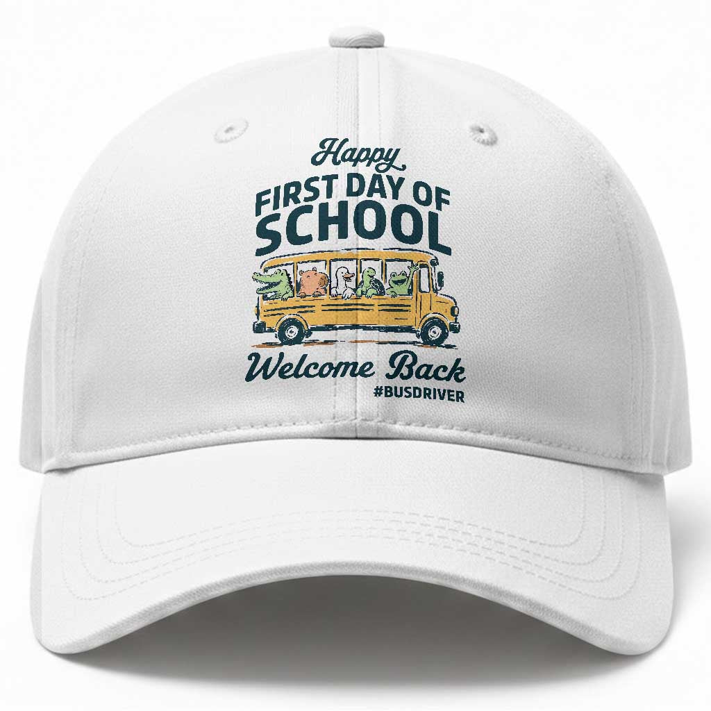School Bus Driver Gift Baseball Cap Happy First Day Of School