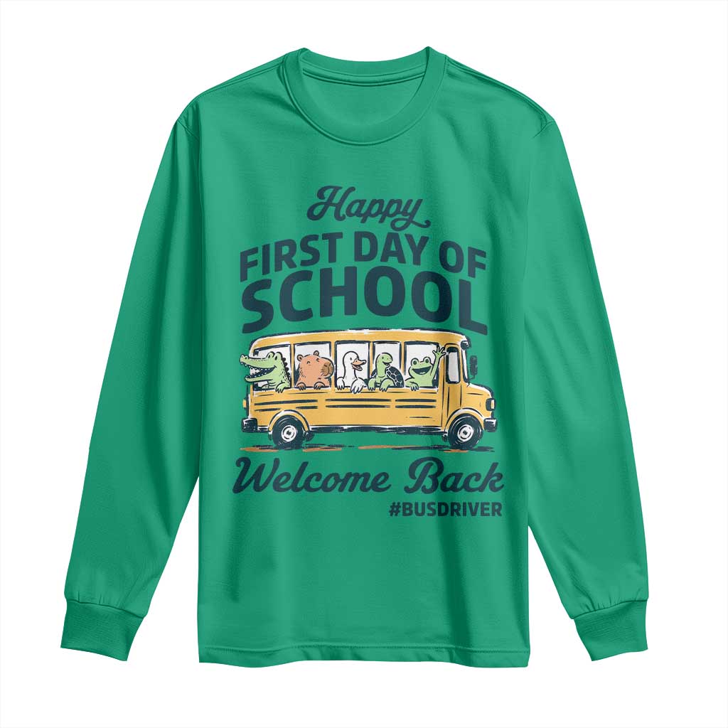 School Bus Driver Gift Long Sleeve Shirt Happy First Day Of School